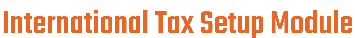 International Tax Setup Module 