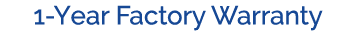 1 Year Factory Warranty